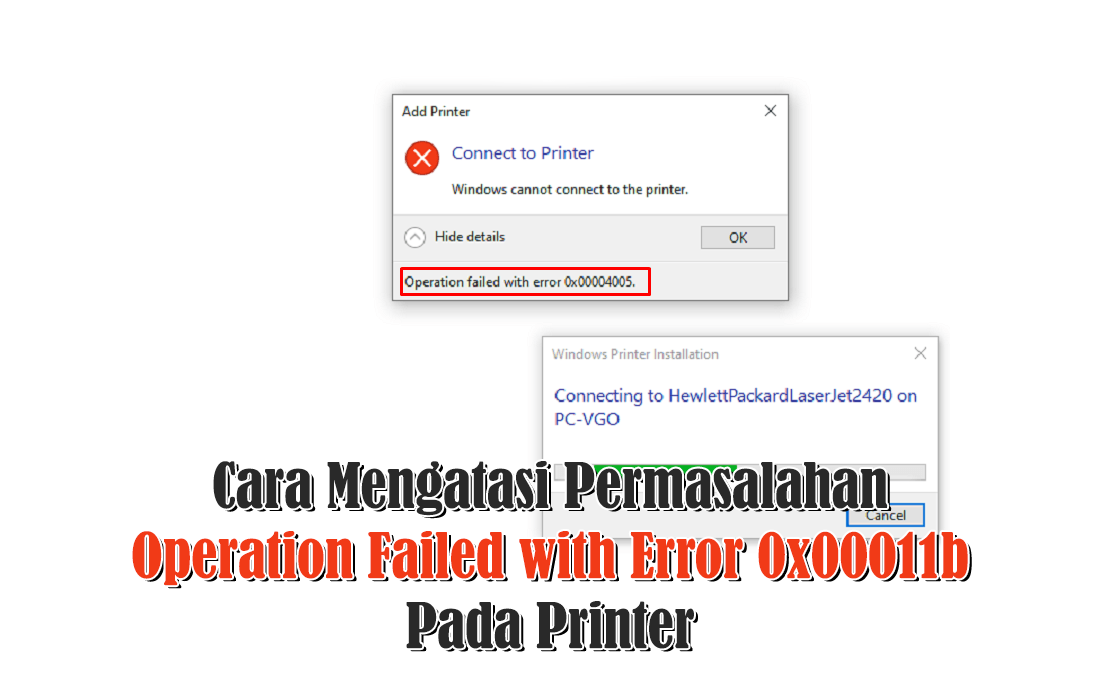 Cara Mengatasi Operation Failed with Error 0x00011b Pada Printer Terbaru 2023