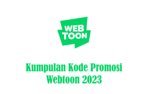 Kumpulan Kode Promosi Webtoon 2023